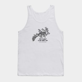 Leafy Seadragon - This Planet Is My Home Too - animal design Tank Top